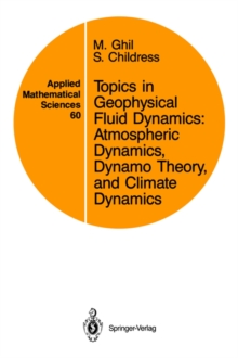 Image for Topics in Geophysical Fluid Dynamics: Atmospheric Dynamics, Dynamo Theory, and Climate Dynamics