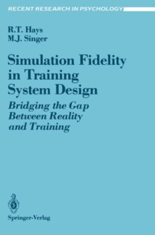 Image for Simulation Fidelity in Training System Design : Bridging the Gap Between Reality and Training