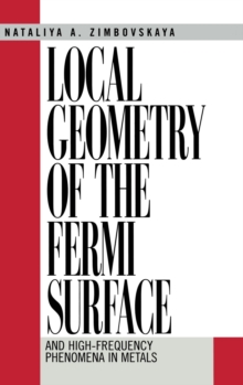 Image for Local Geometry of the Fermi Surface : And High-frequency Phenomena in Metals