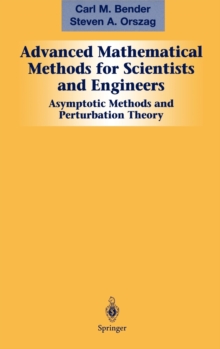 Image for Advanced Mathematical Methods for Scientists and Engineers I : Asymptotic Methods and Perturbation Theory
