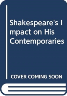 Image for Shakespeare's Impact on His Contemporaries