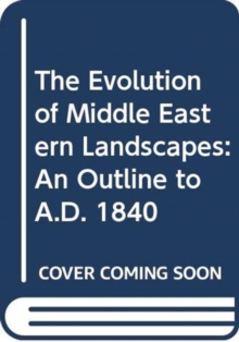 Evolution of the Middle Eastern Landscapes