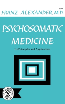 Image for Psychosomatic Medicine : Its Principles and Applications