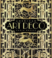 American Art Deco: Modernistic Architecture and Regionalism