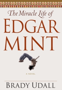 Miracle Life of Edgar Mint