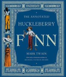 Image for The annotated Huckleberry Finn  : adventures of Huckleberry Finn (Tom Sawyer's comrade)