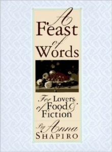 Feast of Words - for Lovers of Food & Fiction