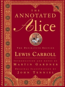 Image for The Annotated Alice : The Definitive Edition