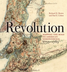 Image for Revolution  : mapping the road to American independence, 1755-1783