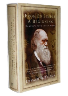 Image for From so simple a beginning  : Darwin's four great books