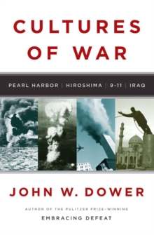 Image for Cultures of war  : Pearl Harbor, Hiroshima, 9-11, Iraq