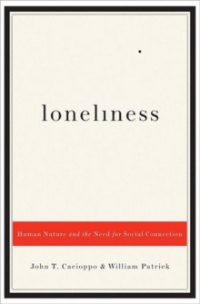 Image for Loneliness  : human nature and the need for social connection