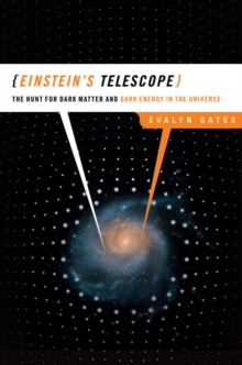 Image for Einstein's telescope  : the hunt for dark matter and dark energy in the universe