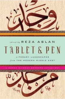 Image for Tablet & pen  : literary landscapes from the modern Middle East