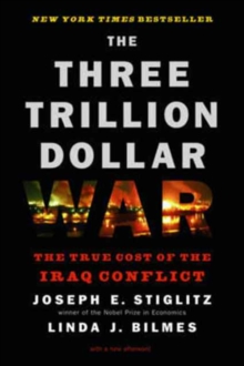 Image for The Three Trillion Dollar War : The True Cost of the Iraq Conflict