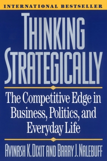 Image for Thinking Strategically: The Competitive Edge in Business, Politics, and Everyday Life