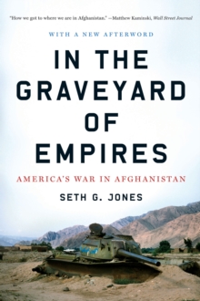 Image for In the Graveyard of Empires: America's War in Afghanistan