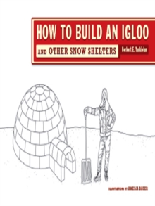 Image for How to Build an Igloo: And Other Snow Shelters