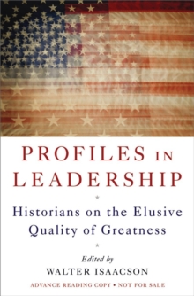Image for Profiles in leadership  : historians on the elusive quality of greatness