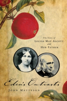 Image for Eden's Outcasts: The Story of Louisa May Alcott and Her Father
