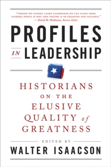 Image for Profiles in Leadership: Historians on the Elusive Quality of Greatness