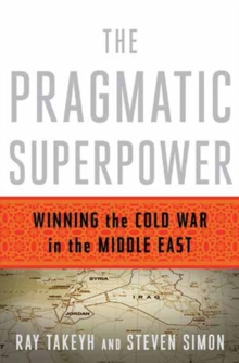 Image for The Pragmatic Superpower - Winning the Cold War in the Middle East
