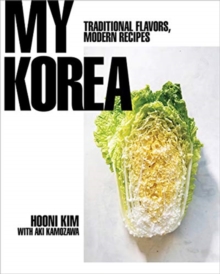 My Korea: Traditional Flavors, Modern Recipes