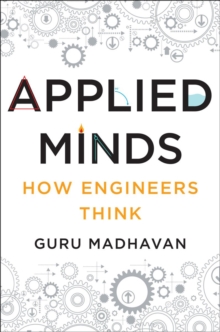 Applied Minds - How Engineers Think