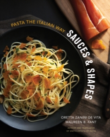 Image for Sauces & Shapes: Pasta the Italian Way