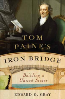 Tom Paine's Iron Bridge