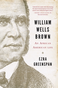 Image for William Wells Brown: An African American Life
