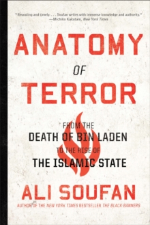 Image for Anatomy of terror: from the death of Bin Laden to the rise of the Islamic State