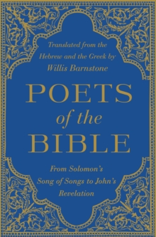Image for Poets of the Bible: from Solomon's Song of songs to John's Book of Revelation