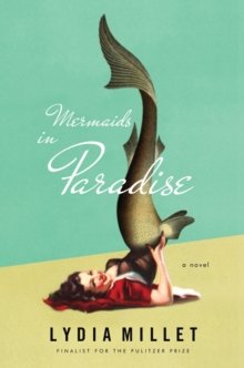 Mermaids in Paradise - A Novel