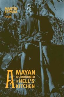 Image for A Mayan Astronomer in Hell's Kitchen: Poems