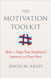 Image for The motivation toolkit: how to align your employees' interests with your own