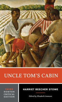 Image for Uncle Tom's Cabin: Authoritative Text, Backgrounds, and Contexts Criticism