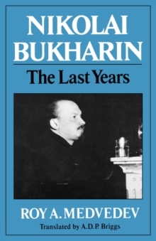 Image for Nikolai Bukharin : The Last Years