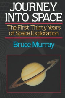 Image for Journey Into Space : The First Three Decades of Space Exploration