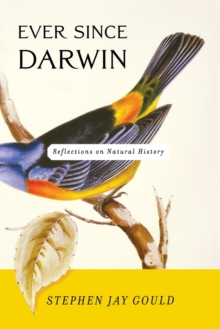 Image for Ever Since Darwin : Reflections in Natural History