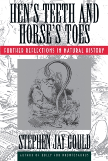 Image for Hen's Teeth and Horse's Toes : Further Reflections in Natural History
