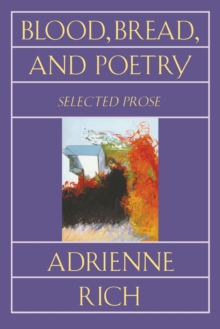 Image for Blood, Bread, and Poetry : Selected Prose 1979-1985
