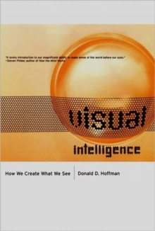 Image for Visual intelligence  : how we create what we see