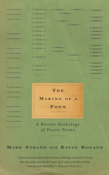 Image for The making of a poem  : a Norton anthology of poetic forms