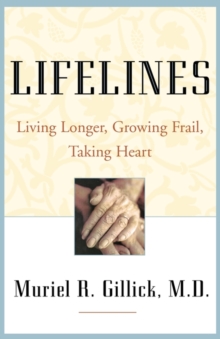 Image for Lifelines - Living Longer, Growing Frail, Taking Heart