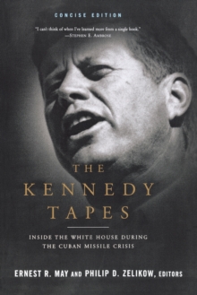 Image for The Kennedy tapes  : inside the White House during the Cuban missile crisis