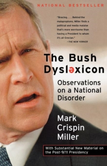 Image for The Bush Dyslexicon : Observations on a National Disorder