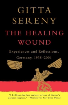 Image for The Healing Wound : Experiences and Reflections, Germany, 1938-2001