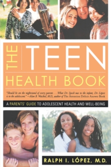 Image for The Teen Health Book : A Parent's Guide to Adolescent Health and Well-Being
