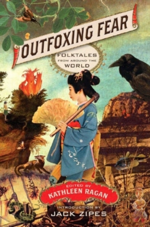 Image for Outfoxing Fear : Folktales from Around the World